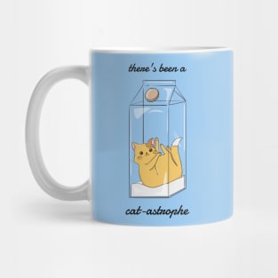 There's Been A Cat-astrophe Mug